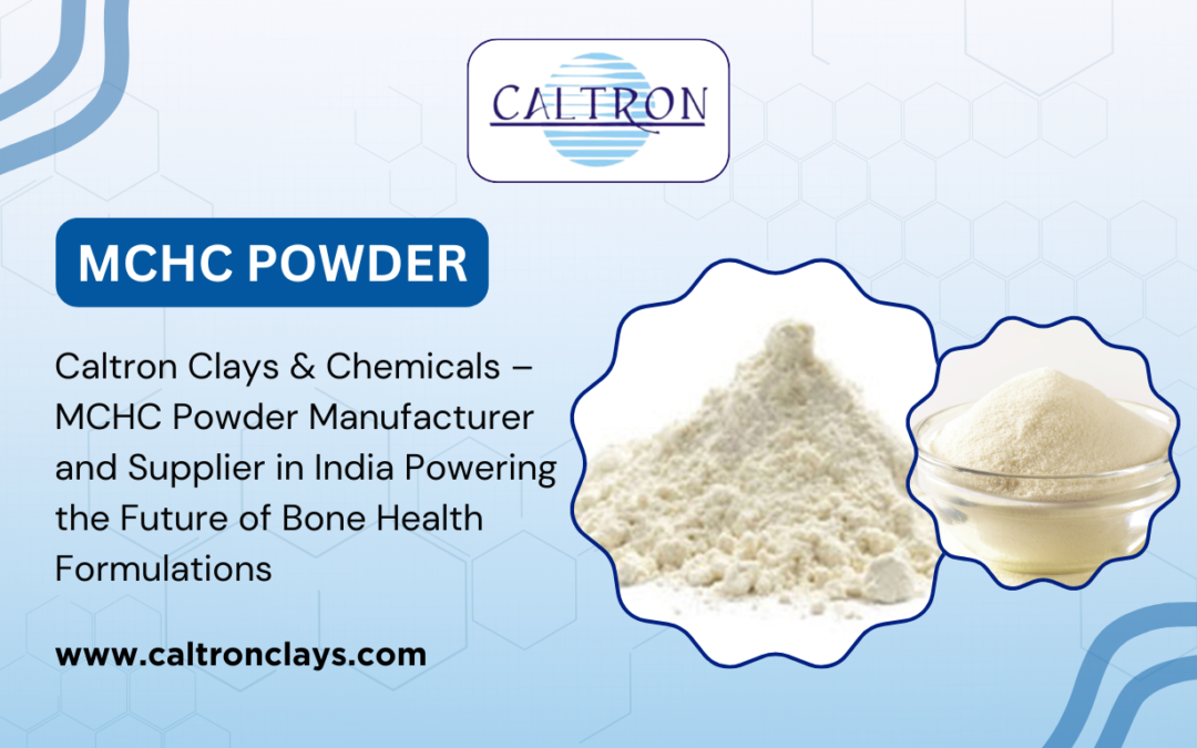 Caltron Clays & Chemicals – MCHC Powder Manufacturer and Supplier in India Powering the Future of Bone Health Formulations